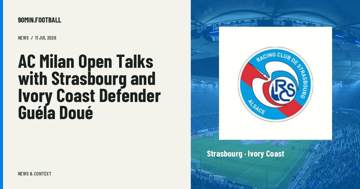 Editorial graphic: AC Milan Open Talks with Strasbourg and Ivory Coast Defender Guéla Doué. Not a photograph of this event.