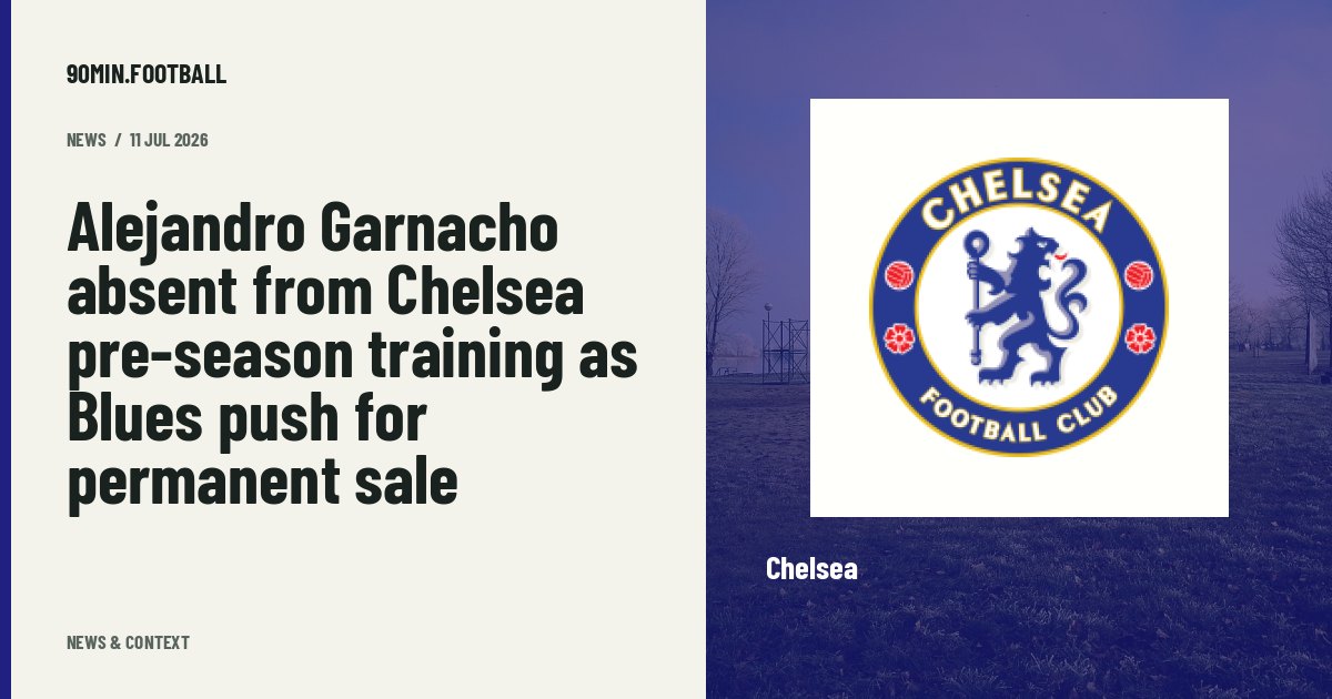 Editorial graphic: Alejandro Garnacho absent from Chelsea pre-season training as Blues push for permanent sale. Not a photograph of this event.