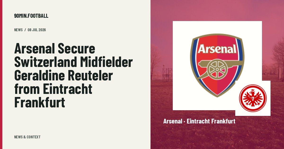 Editorial graphic: Arsenal Secure Switzerland Midfielder Geraldine Reuteler from Eintracht Frankfurt. Not a photograph of this event.