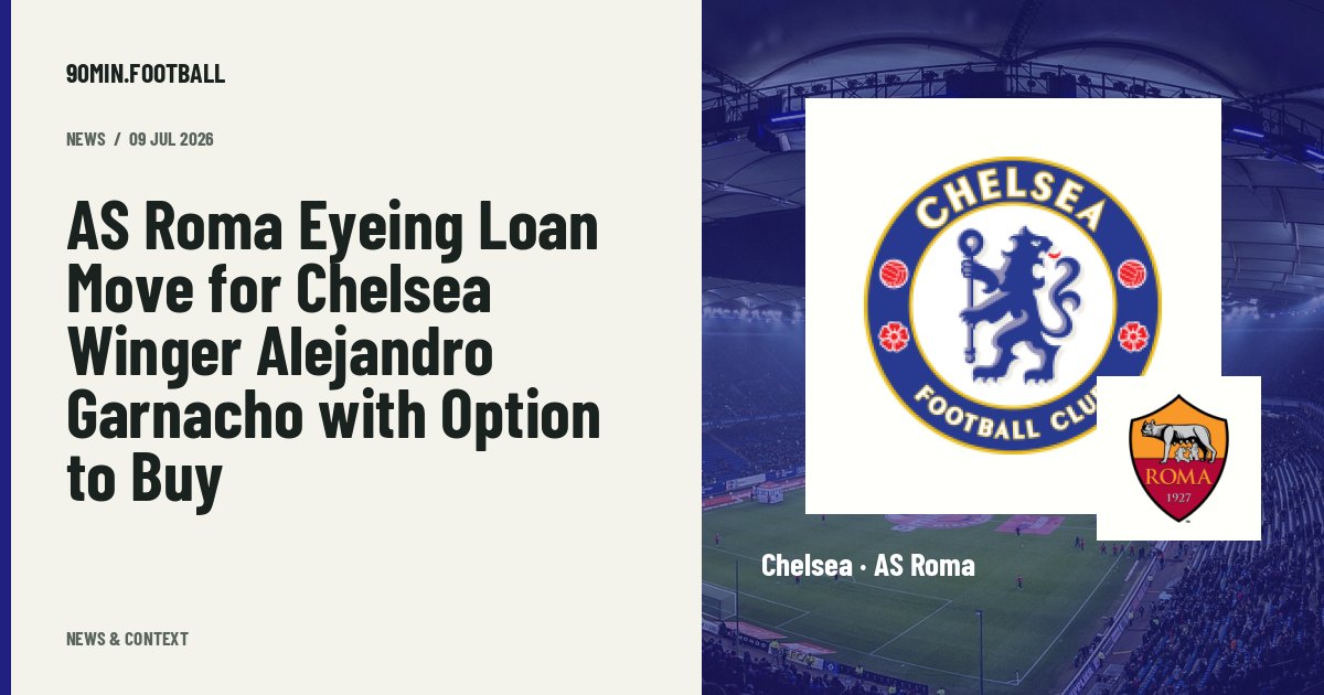 Editorial graphic: AS Roma Eyeing Loan Move for Chelsea Winger Alejandro Garnacho with Option to Buy. Not a photograph of this event.
