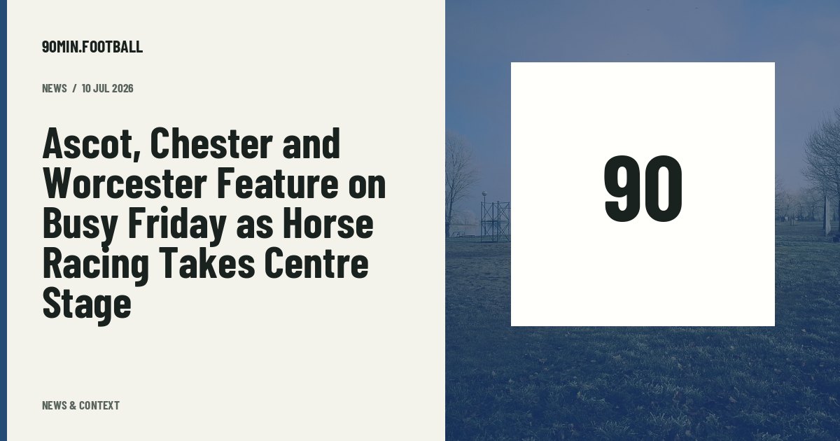 Editorial graphic: Ascot, Chester and Worcester Feature on Busy Friday as Horse Racing Takes Centre Stage. Not a photograph of this event.