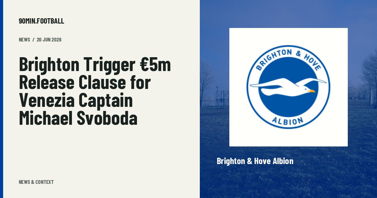 Editorial graphic: Brighton Trigger €5m Release Clause for Venezia Captain Michael Svoboda. Not a photograph of this event.