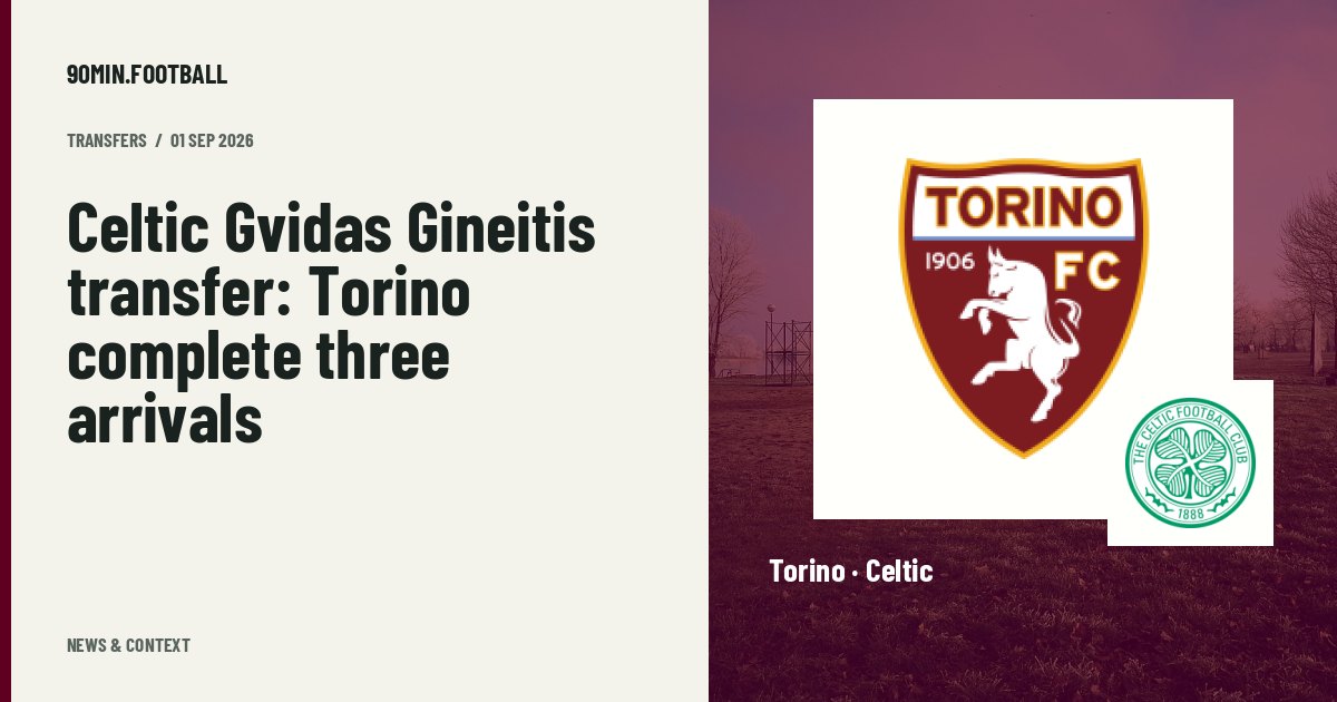 Editorial graphic: Celtic Gvidas Gineitis transfer: Torino complete three arrivals. Not a photograph of this event.