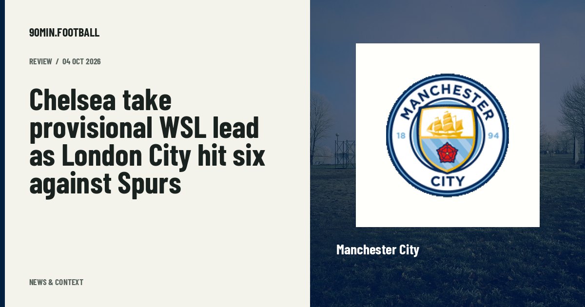 Editorial graphic: Chelsea take provisional WSL lead as London City hit six against Spurs. Not a photograph of this event.