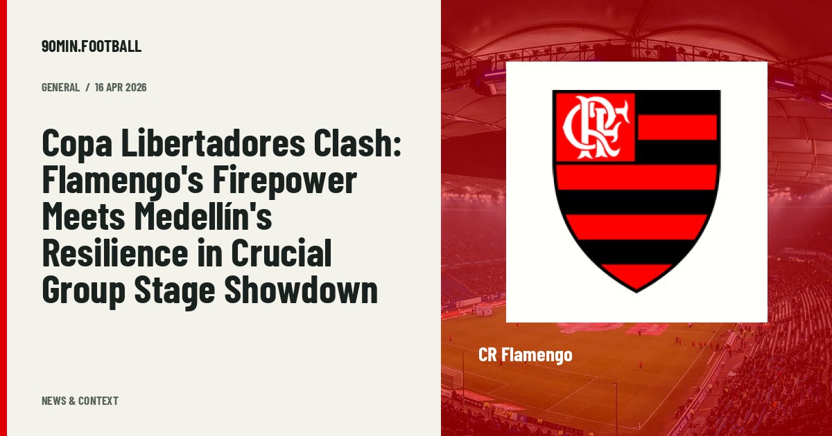 Editorial graphic: Copa Libertadores Clash: Flamengo's Firepower Meets Medellín's Resilience in Crucial Group Stage Showdown. Not a photograph of this event.