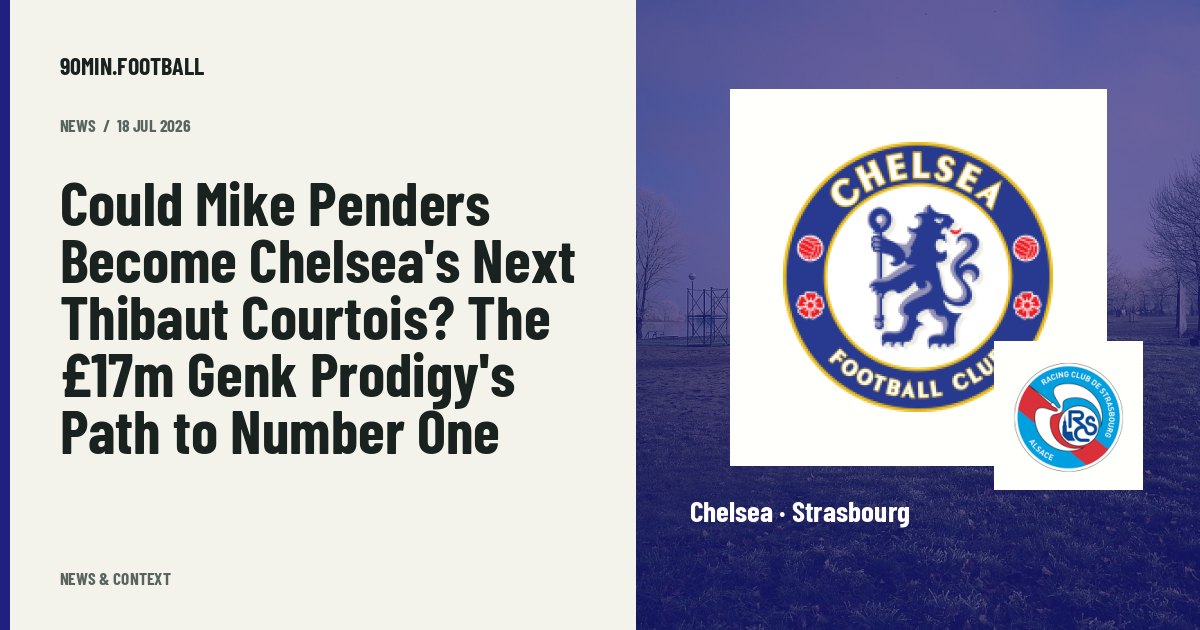 Editorial graphic: Could Mike Penders Become Chelsea's Next Thibaut Courtois? The £17m Genk Prodigy's Path to Number One. Not a photograph of this event.