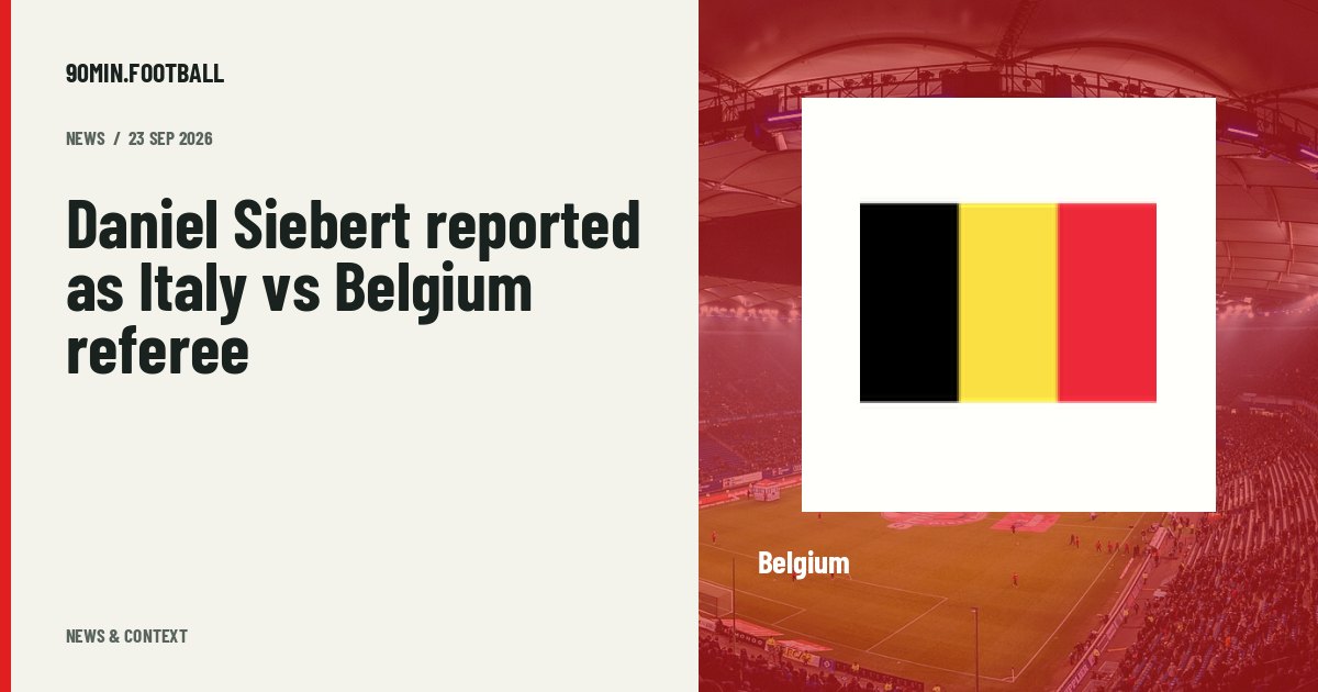 Editorial graphic: Daniel Siebert reported as Italy vs Belgium referee. Not a photograph of this event.
