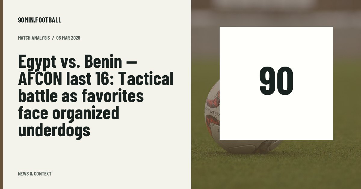 Editorial graphic: Egypt vs. Benin — AFCON last 16: Tactical battle as favorites face organized underdogs. Not a photograph of this event.