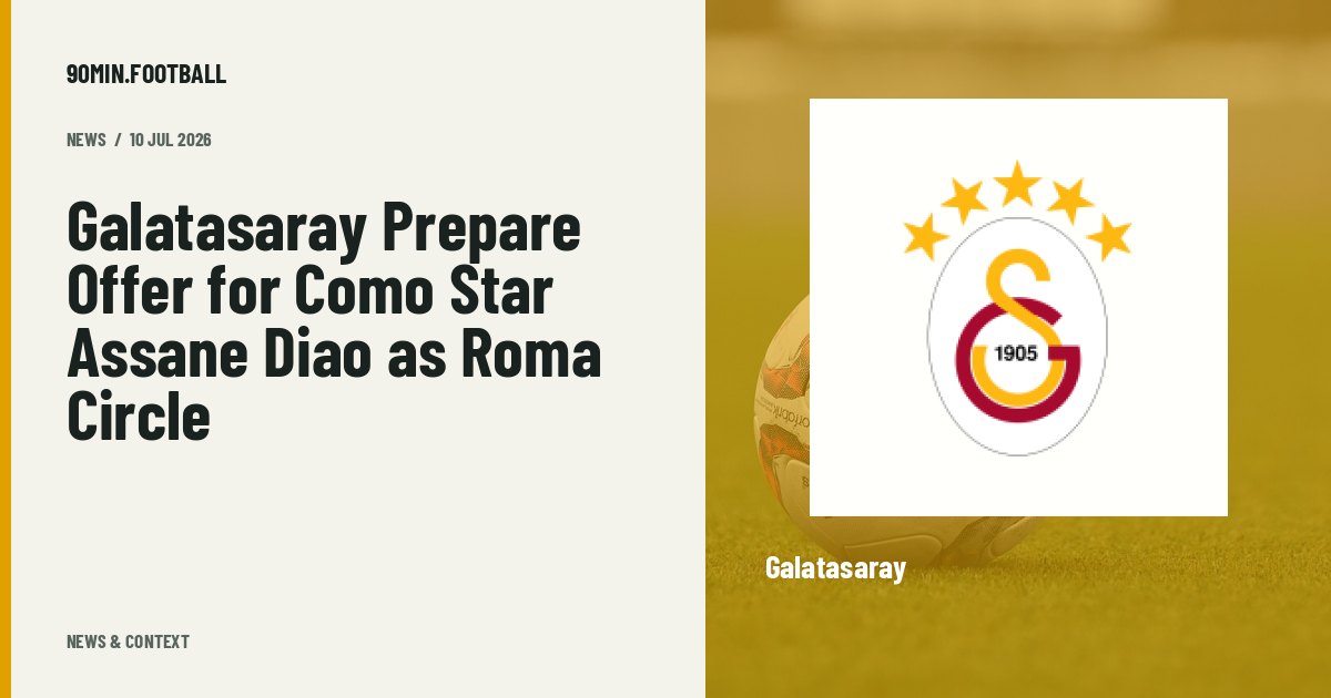 Editorial graphic: Galatasaray Prepare Offer for Como Star Assane Diao as Roma Circle. Not a photograph of this event.