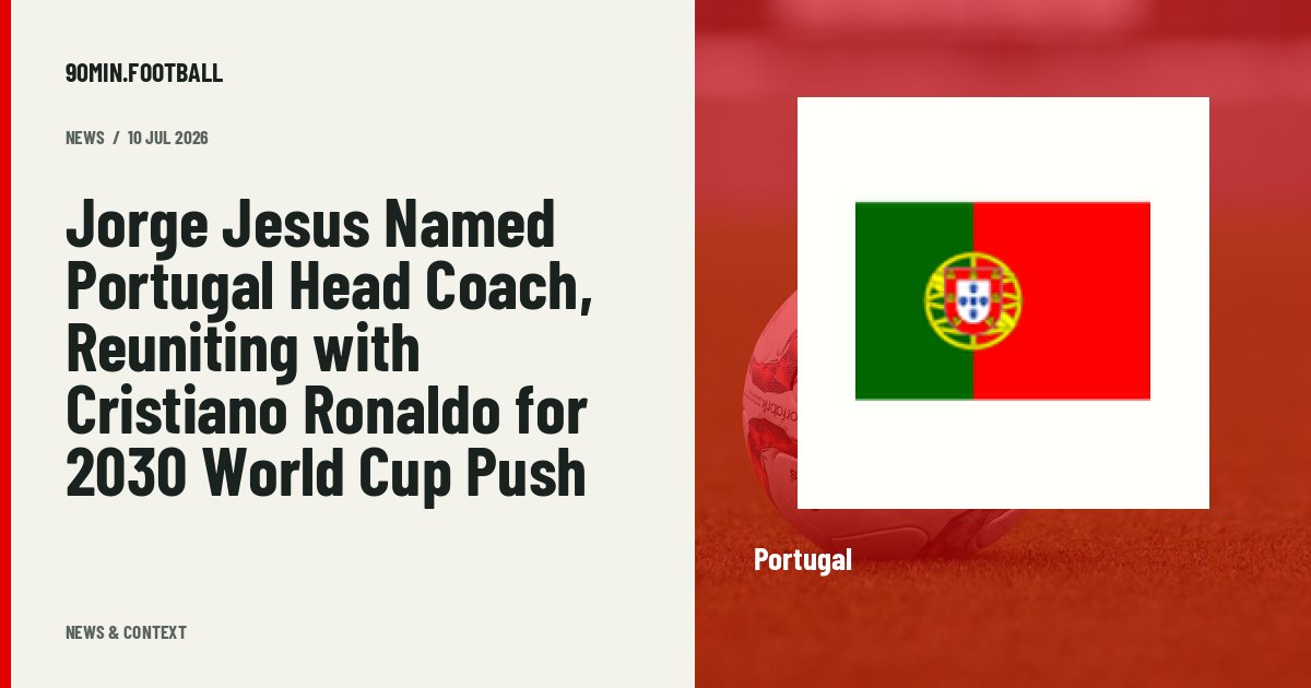 Editorial graphic: Jorge Jesus Named Portugal Head Coach, Reuniting with Cristiano Ronaldo for 2030 World Cup Push. Not a photograph of this event.