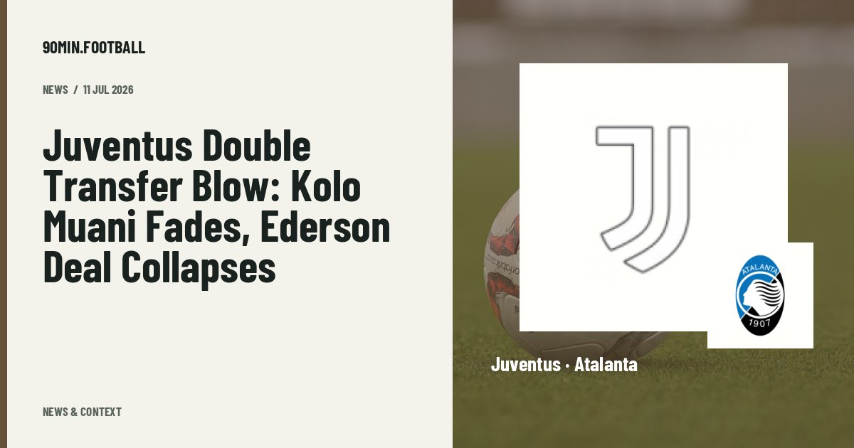 Editorial graphic: Juventus Double Transfer Blow: Kolo Muani Fades, Ederson Deal Collapses. Not a photograph of this event.