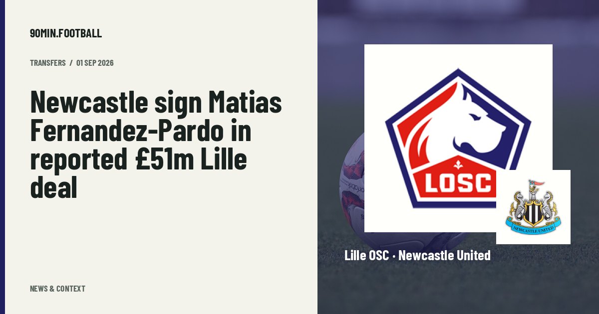 Editorial graphic: Newcastle sign Matias Fernandez-Pardo in reported £51m Lille deal. Not a photograph of this event.