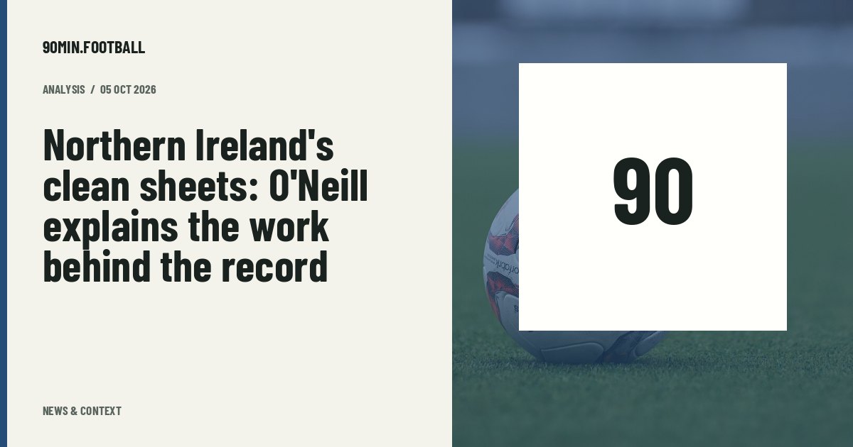 Editorial graphic: Northern Ireland's clean sheets: O'Neill explains the work behind the record. Not a photograph of this event.