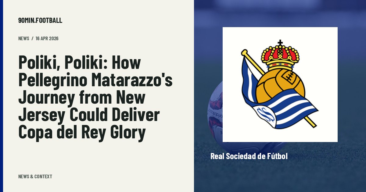 Editorial graphic: Poliki, Poliki: How Pellegrino Matarazzo's Journey from New Jersey Could Deliver Copa del Rey Glory. Not a photograph of this event.