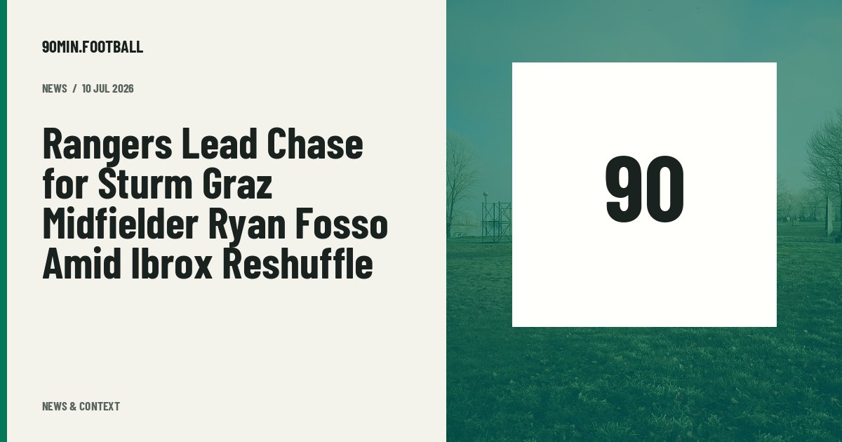 Editorial graphic: Rangers Lead Chase for Sturm Graz Midfielder Ryan Fosso Amid Ibrox Reshuffle. Not a photograph of this event.