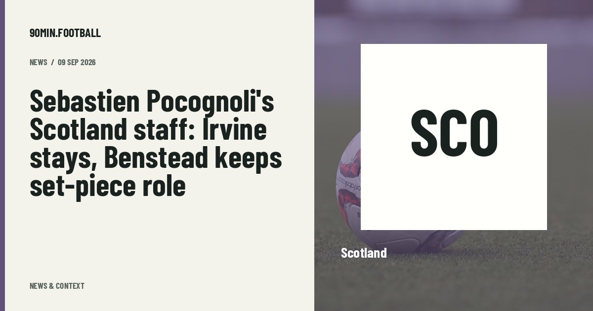 Editorial graphic: Sebastien Pocognoli's Scotland staff: Irvine stays, Benstead keeps set-piece role. Not a photograph of this event.