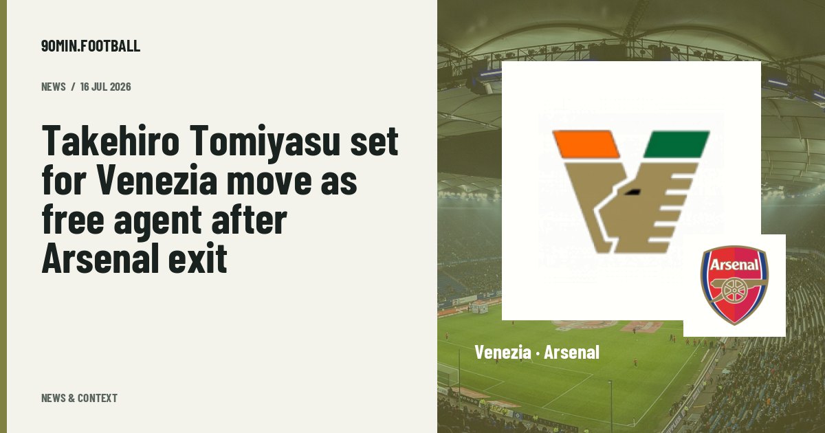 Editorial graphic: Takehiro Tomiyasu set for Venezia move as free agent after Arsenal exit. Not a photograph of this event.