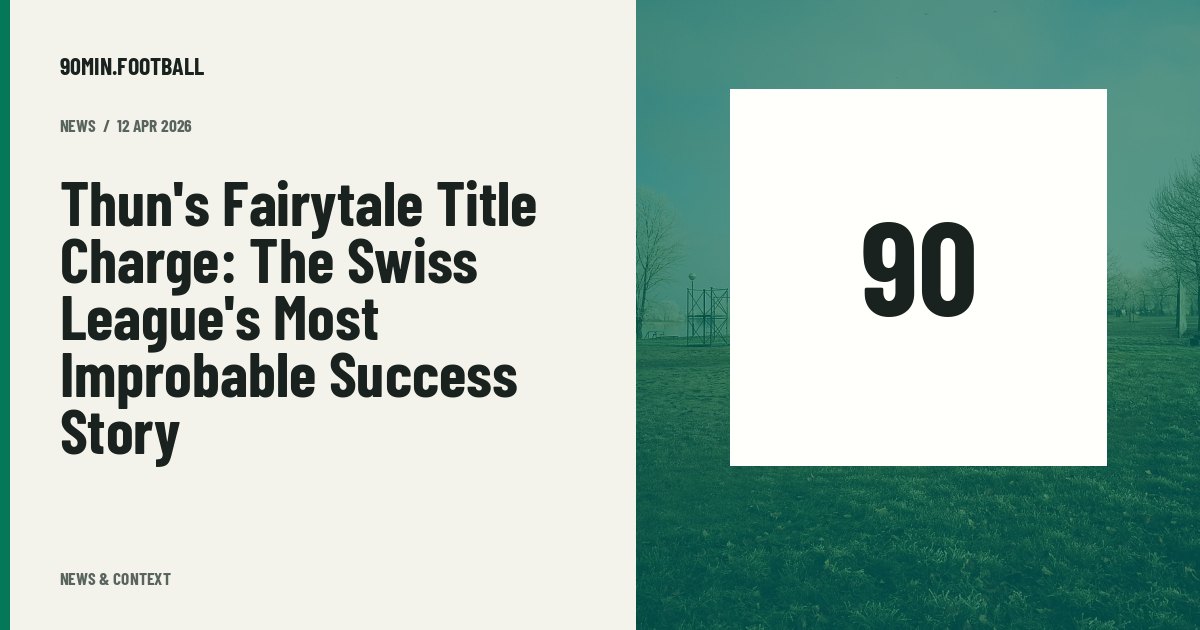 Editorial graphic: Thun's Fairytale Title Charge: The Swiss League's Most Improbable Success Story. Not a photograph of this event.