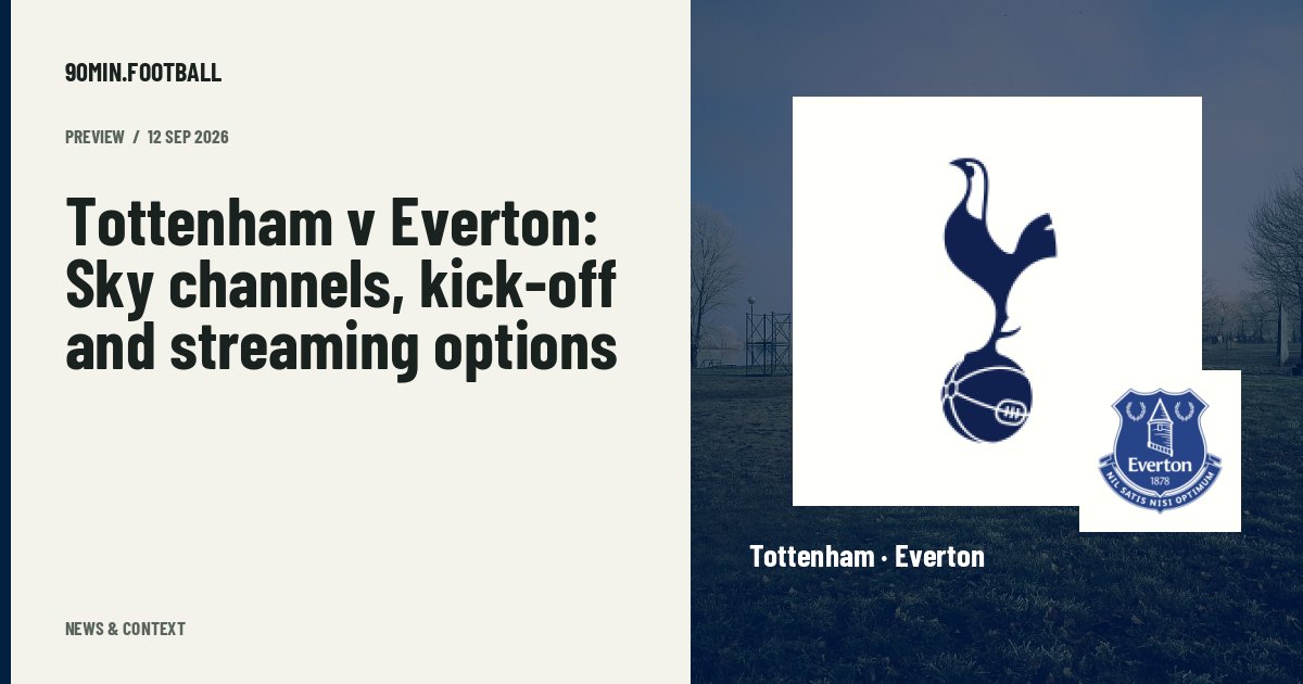 Editorial graphic: Tottenham v Everton: Sky channels, kick-off and streaming options. Not a photograph of this event.