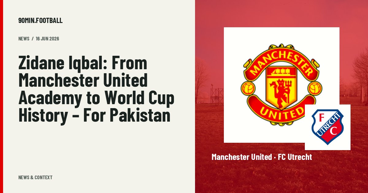 Editorial graphic: Zidane Iqbal: From Manchester United Academy to World Cup History – For Pakistan. Not a photograph of this event.