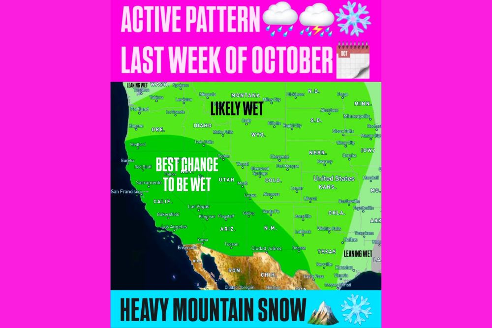 Wet Pattern and Heavy Mountain Snow Target California, Nevada, Utah and Colorado Late October as Rain Chances Spread to Texas, Oklahoma, Kansas